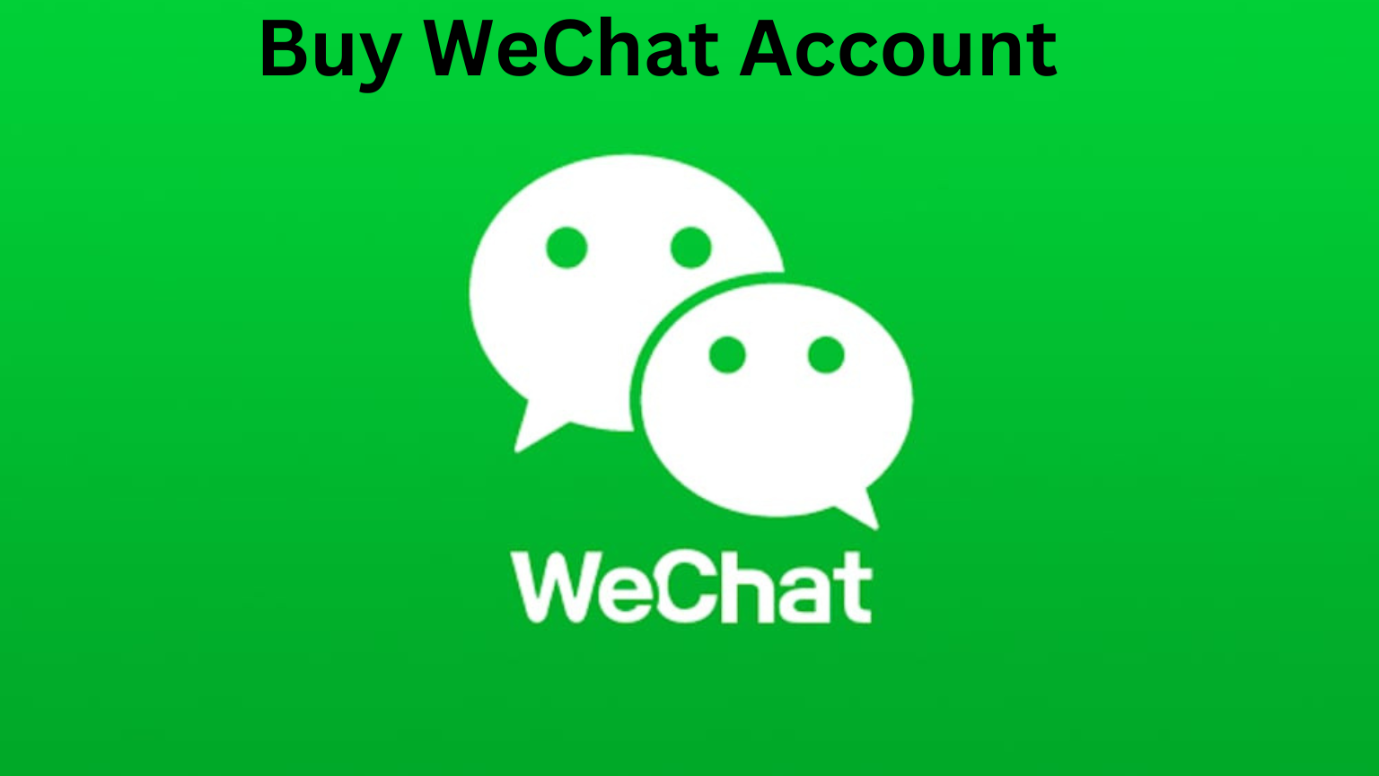 Buy WeChat Account 
